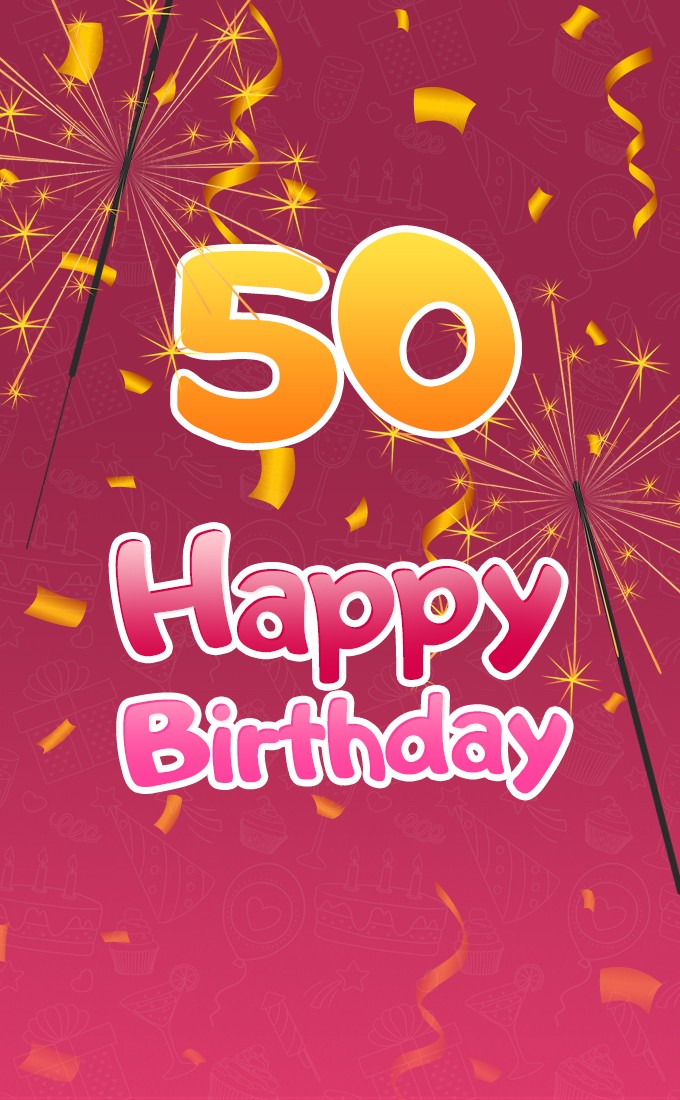 Happy 50th Birthday beautiful image with sparklers (tall rectangle shape picture)