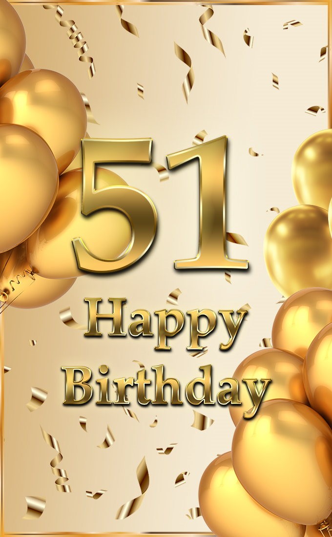 Happy 51st Birthday Picture with golden number and confetti (tall rectangle shape picture)