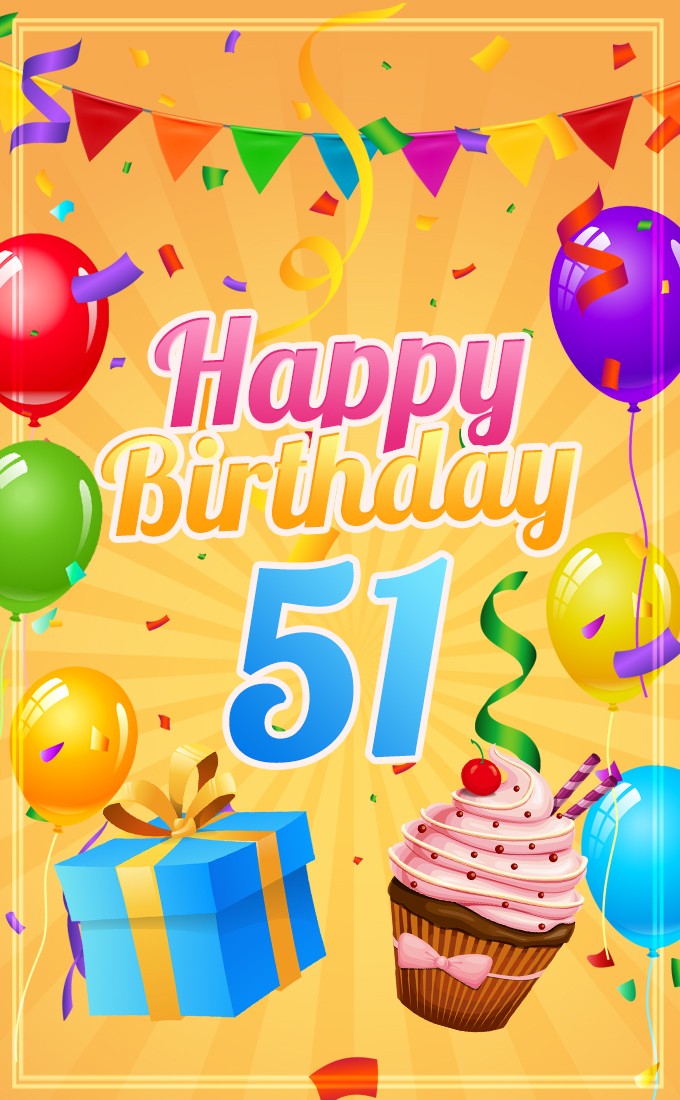 Happy 51st Birthday picture with cupcake and gift box (tall rectangle shape picture)