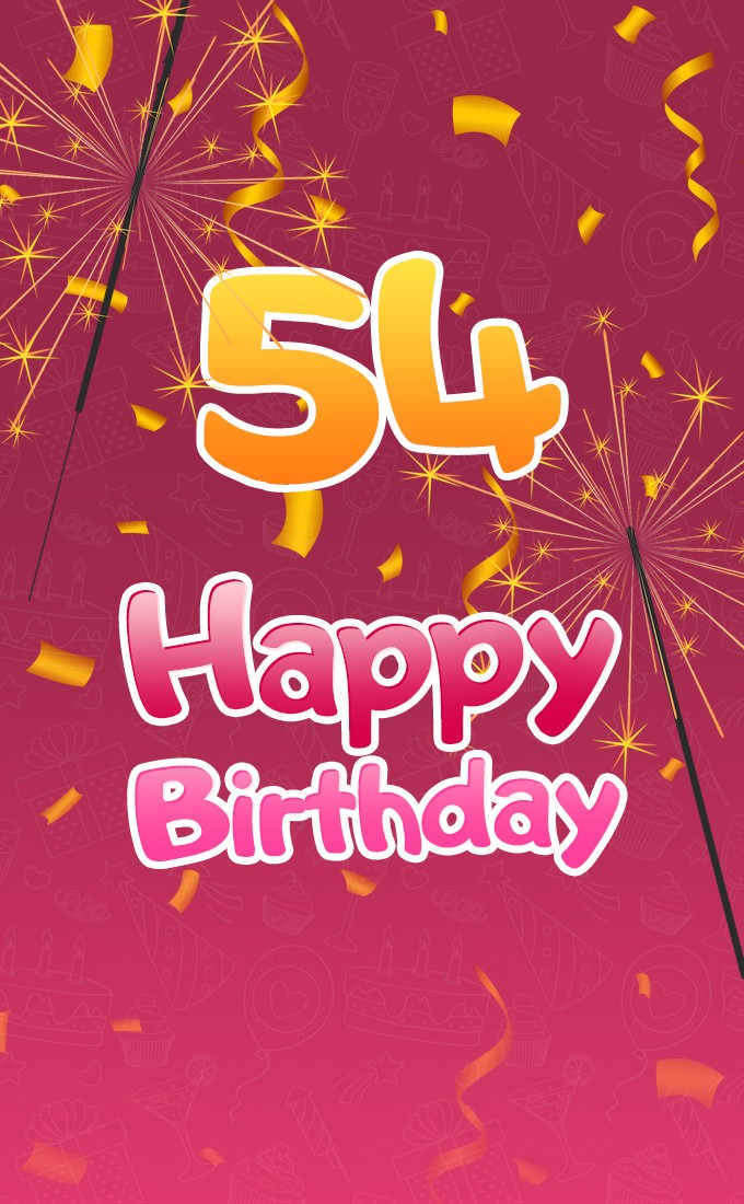 Happy 54th Birthday image with sparklers (tall rectangle shape picture)