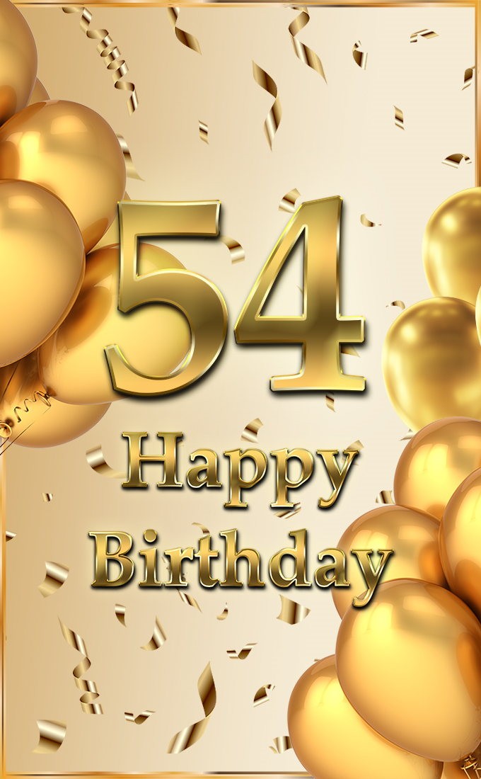 Happy 54th Birthday Picture with golden number and confetti (tall rectangle shape picture)