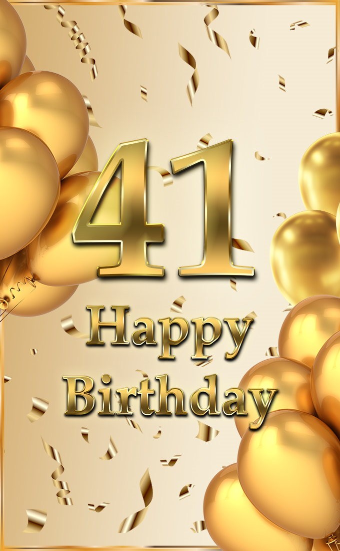 Happy 41st Birthday Image with golden number (tall rectangle shape picture)