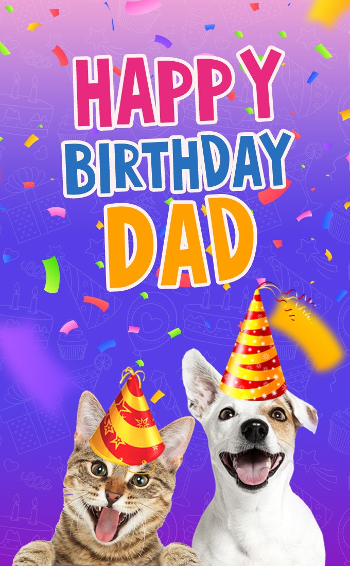 Happy Birthday Dad funny vertical tall picture with dog and cat (tall rectangle shape picture)