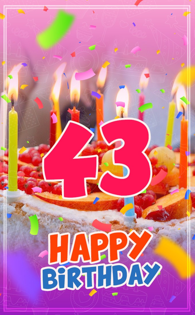 Happy 43rd Birthday picture with cake and candles (tall rectangle shape picture)