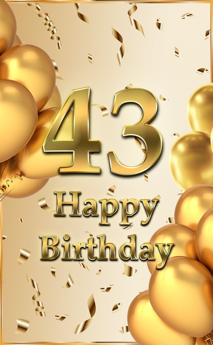 Happy 43rd Birthday elegant Image with golden number (tall rectangle shape picture)