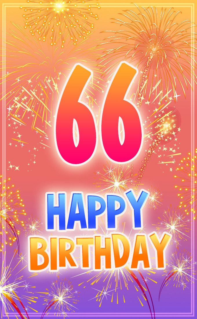 Happy 66th Birthday picture with fireworks (tall rectangle shape picture)