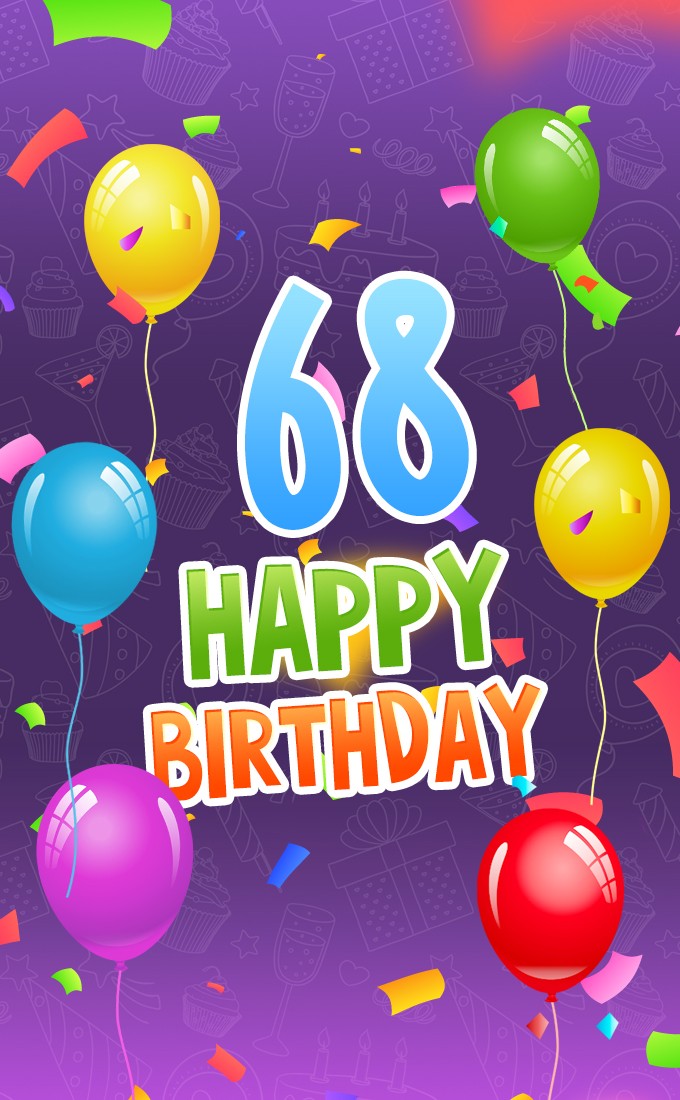 Happy 68th Birthday picture with colorful balloons (tall rectangle shape picture)