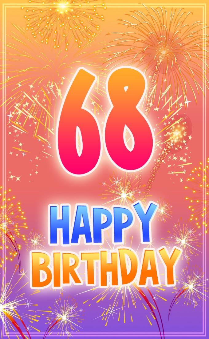 Happy 68th Birthday picture with fireworks (tall rectangle shape picture)