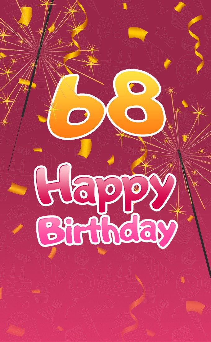 Happy 68th Birthday image with sparklers (tall rectangle shape picture)