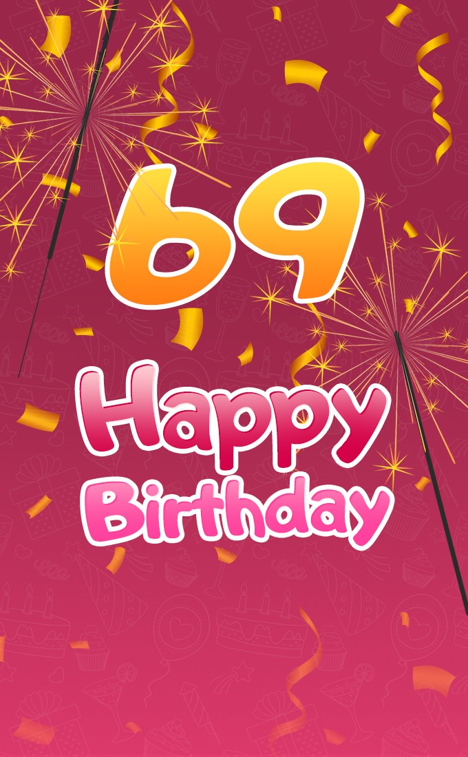 Happy 69th Birthday image with sparklers (tall rectangle shape picture)