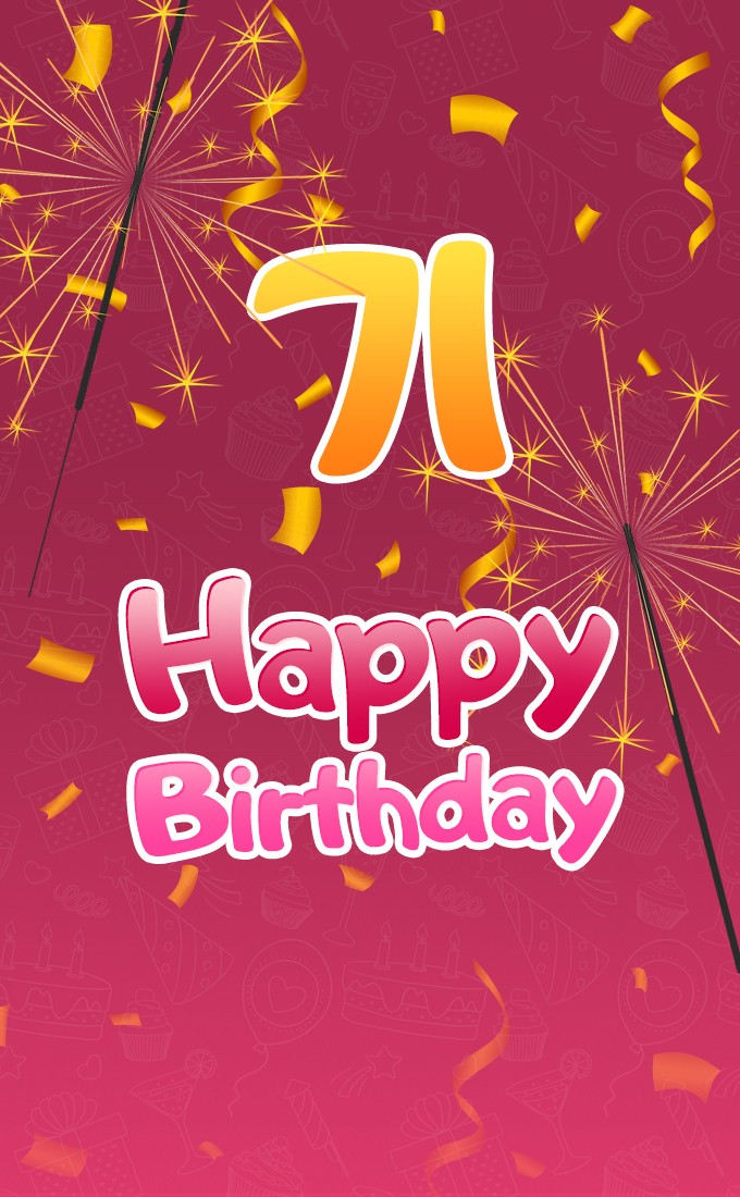 Happy 71st Birthday image with sparklers (tall rectangle shape picture)