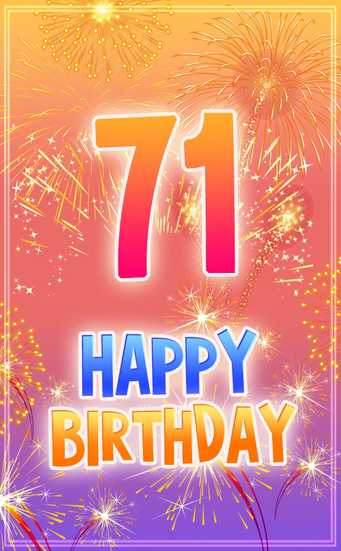 Happy 71st Birthday picture with fireworks (tall rectangle shape picture)