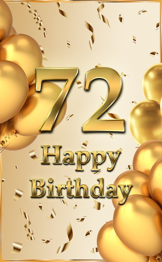 Happy 72nd Birthday Greeting Card with golden number (tall rectangle shape picture)