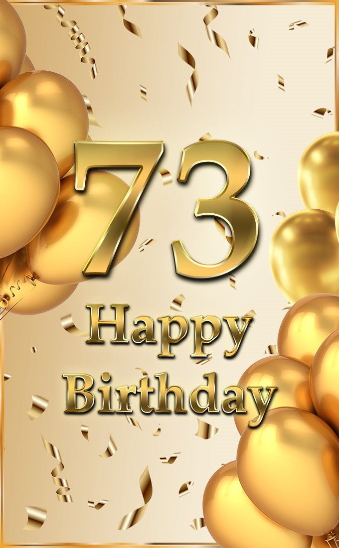 Happy 73rd Birthday image with golden number and confetti (tall rectangle shape picture)