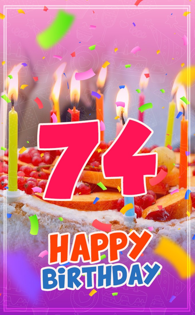 Happy 74th Birthday picture with cake and candles (tall rectangle shape picture)