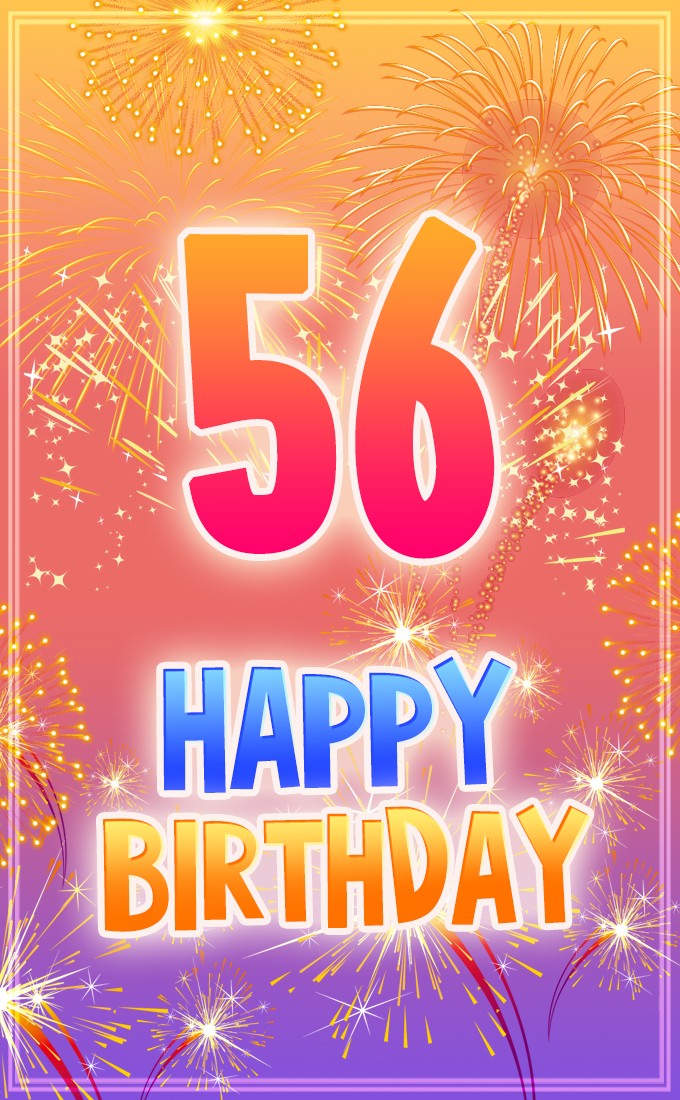 Happy 56th Birthday picture with fireworks (tall rectangle shape picture)