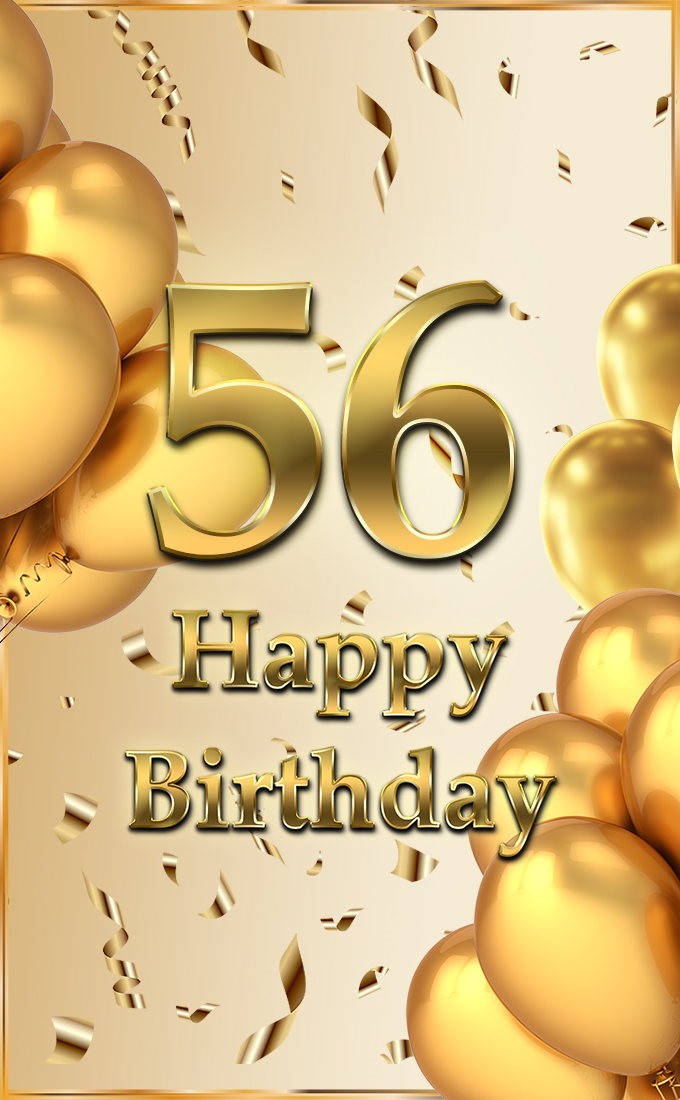 Happy 56th Birthday greeting card with golden number and confetti (tall rectangle shape picture)