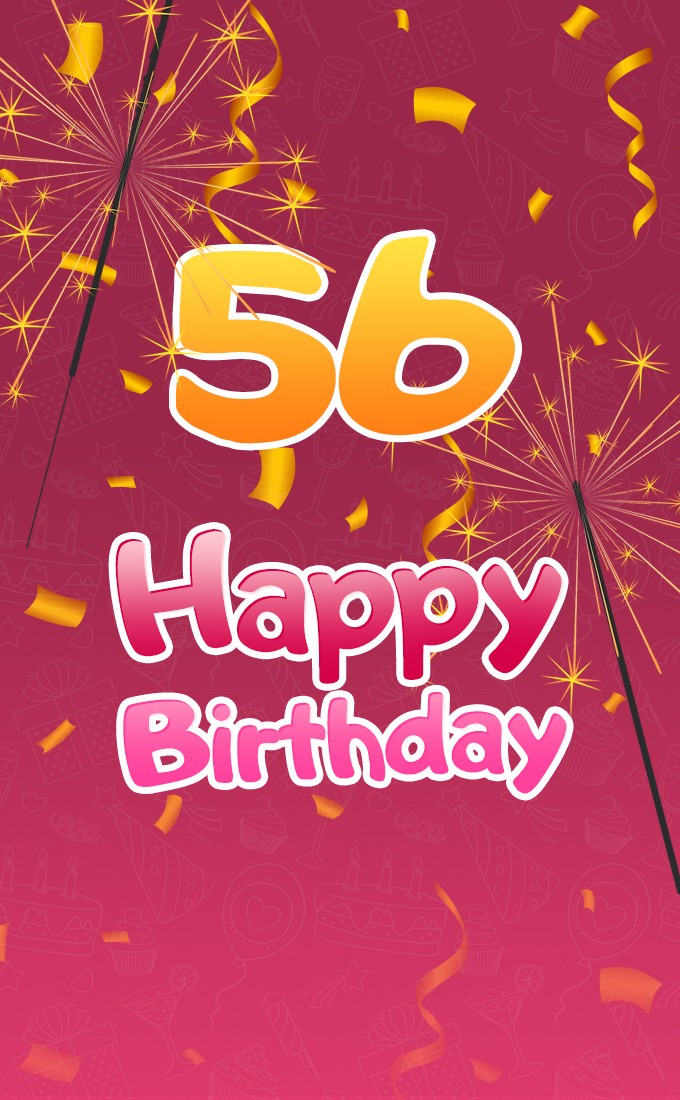 Happy 56th Birthday image with sparklers (tall rectangle shape picture)