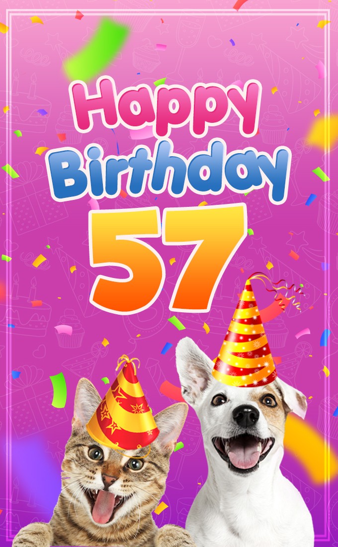 Happy 57th Birthday funny picture with cat and dog (tall rectangle shape picture)