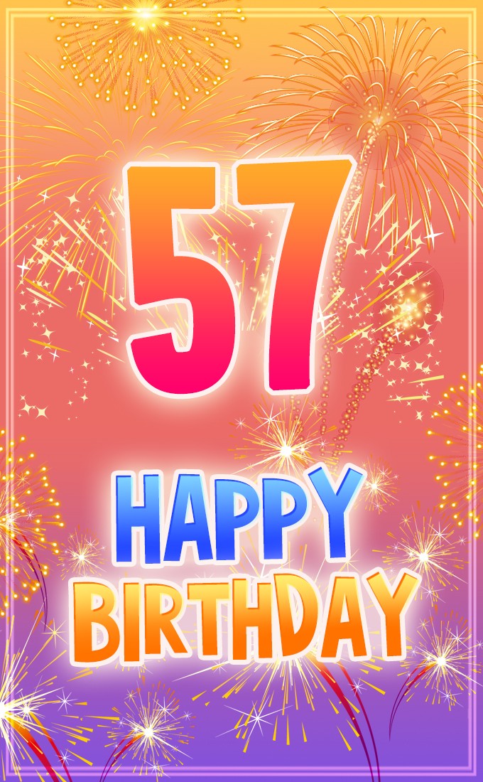 Happy 57th Birthday greeting card with fireworks (tall rectangle shape picture)