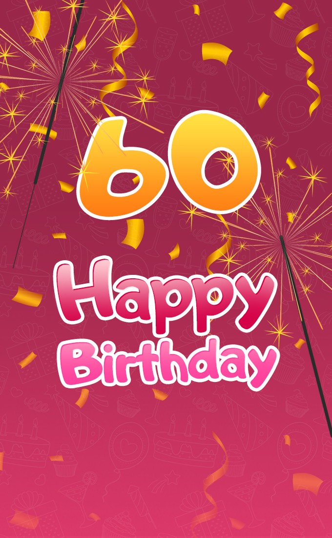 Happy 60th Birthday Greeting Card with sparklers (tall rectangle shape picture)