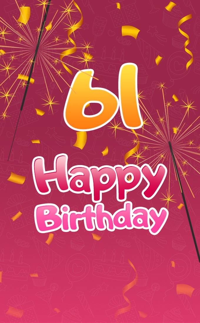 Happy 61st Birthday Greeting Card with sparklers (tall rectangle shape picture)