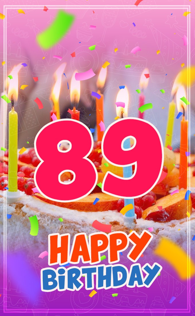 Happy 89th Birthday picture with cake and candles (tall rectangle shape picture)