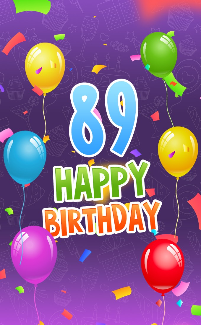 Happy 89th Birthday image with colorful balloons on the violet background (tall rectangle shape picture)