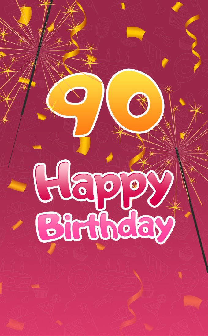 Happy 90th Birthday greeting card with sparklers (tall rectangle shape picture)