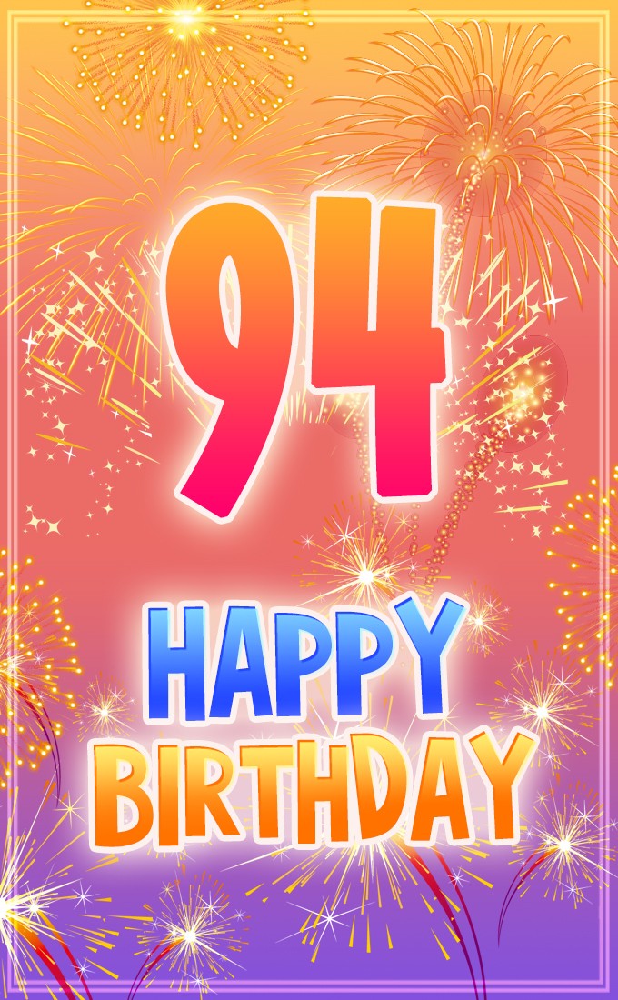 Happy 94th Birthday image with fireworks (tall rectangle shape picture)