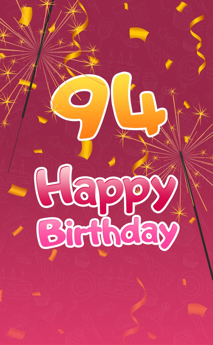 Happy 94th Birthday image with sparklers (tall rectangle shape picture)