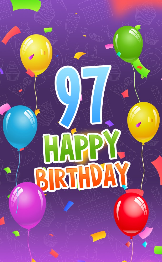 Happy 97th Birthday picture with colorful balloons and confetti (tall rectangle shape picture)