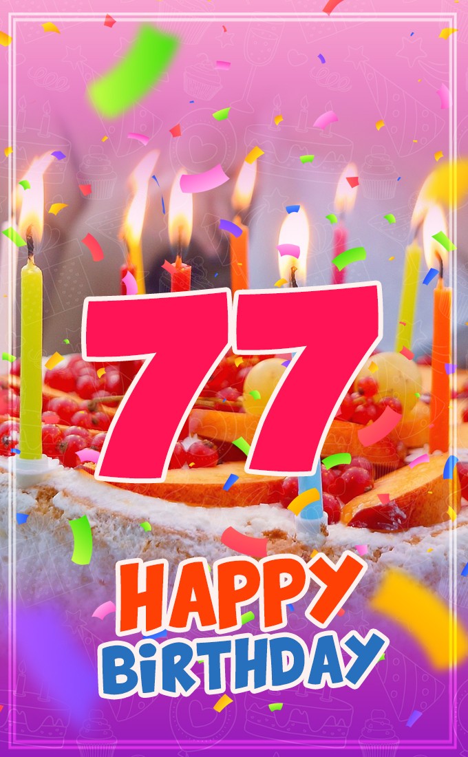 Happy 77th Birthday picture with cake and candles (tall rectangle shape picture)