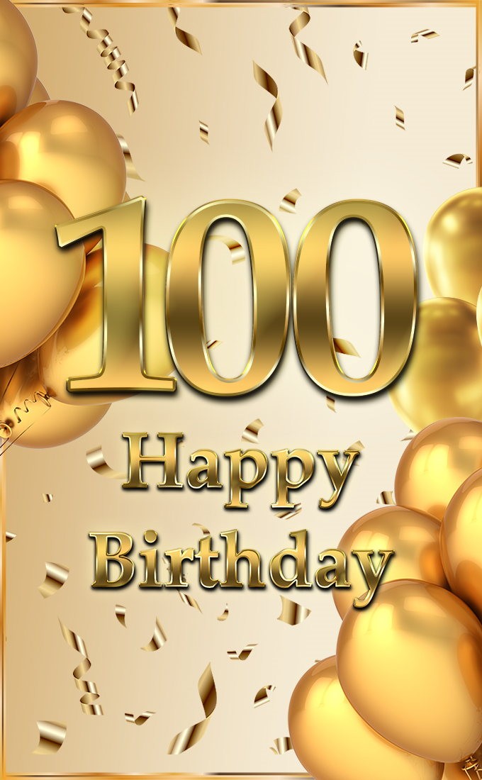 Happy 100th Birthday greeting card with golden number and confetti (tall rectangle shape picture)