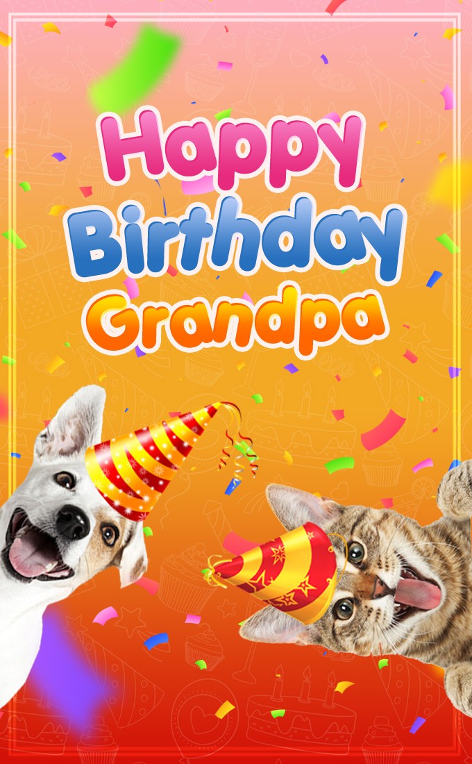 Happy Birthday Grandpa funny vertical tall image with cat and dog (tall rectangle shape picture)