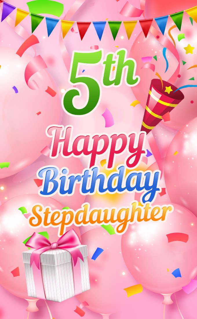 Happy 5th Birthday Stepdaughter Image (tall rectangle shape picture)