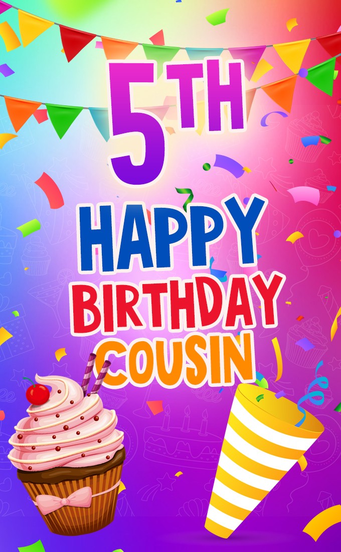 Happy 5th Birthday Cousin Image (tall rectangle shape picture)