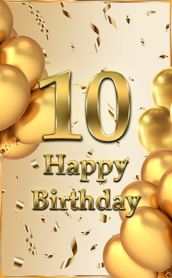 Happy 10th Birthday Image with golden number (tall rectangle shape picture)