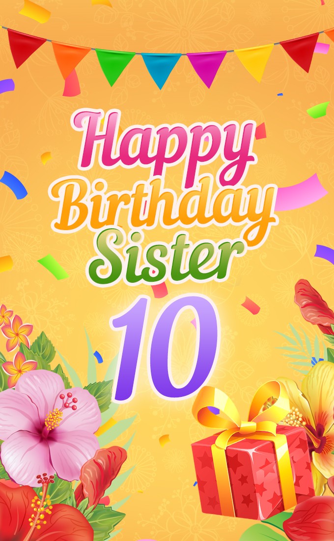 Happy 10th Birthday Sister Image (tall rectangle shape picture)