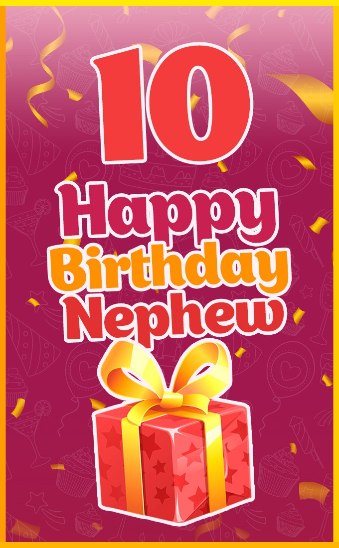 Happy 10th Birthday Nephew Image (tall rectangle shape picture)