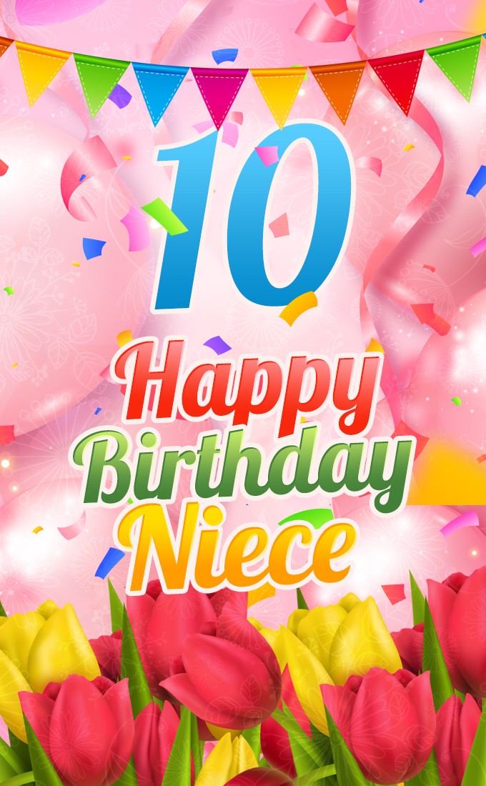 Happy 10th Birthday Niece Image (tall rectangle shape picture)