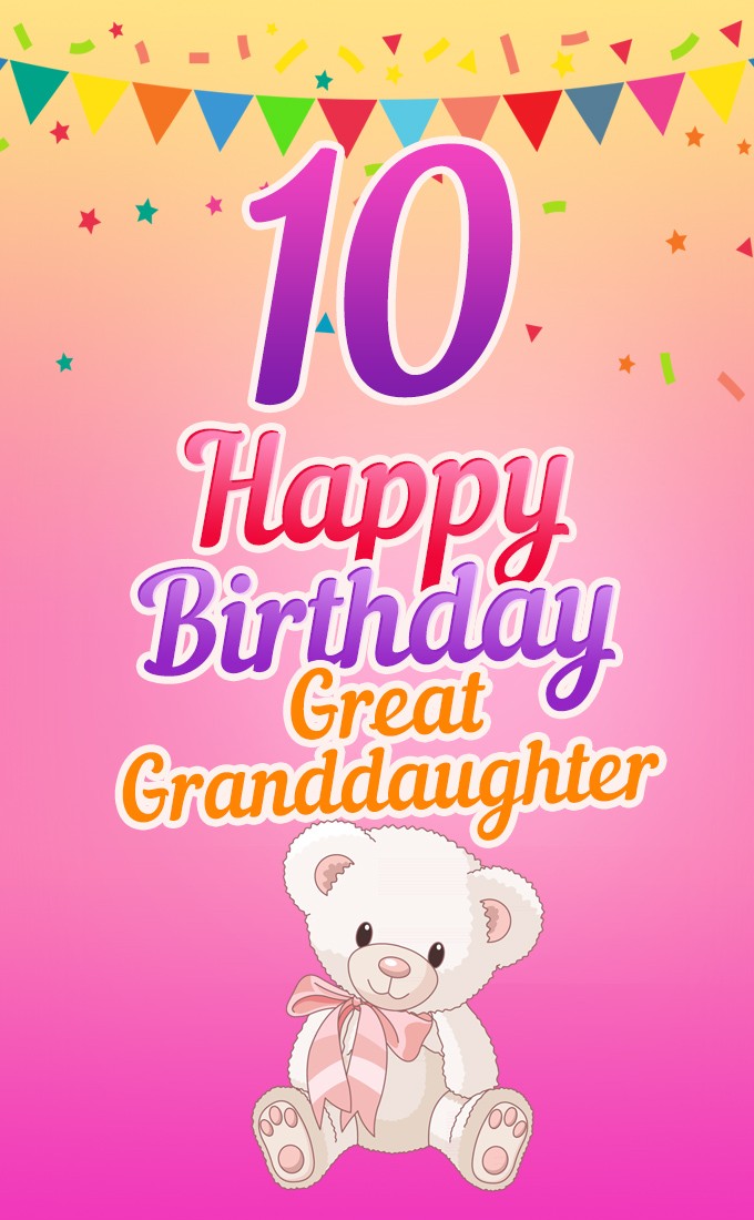 Happy 10th Birthday Great Grandaughter Image (tall rectangle shape picture)