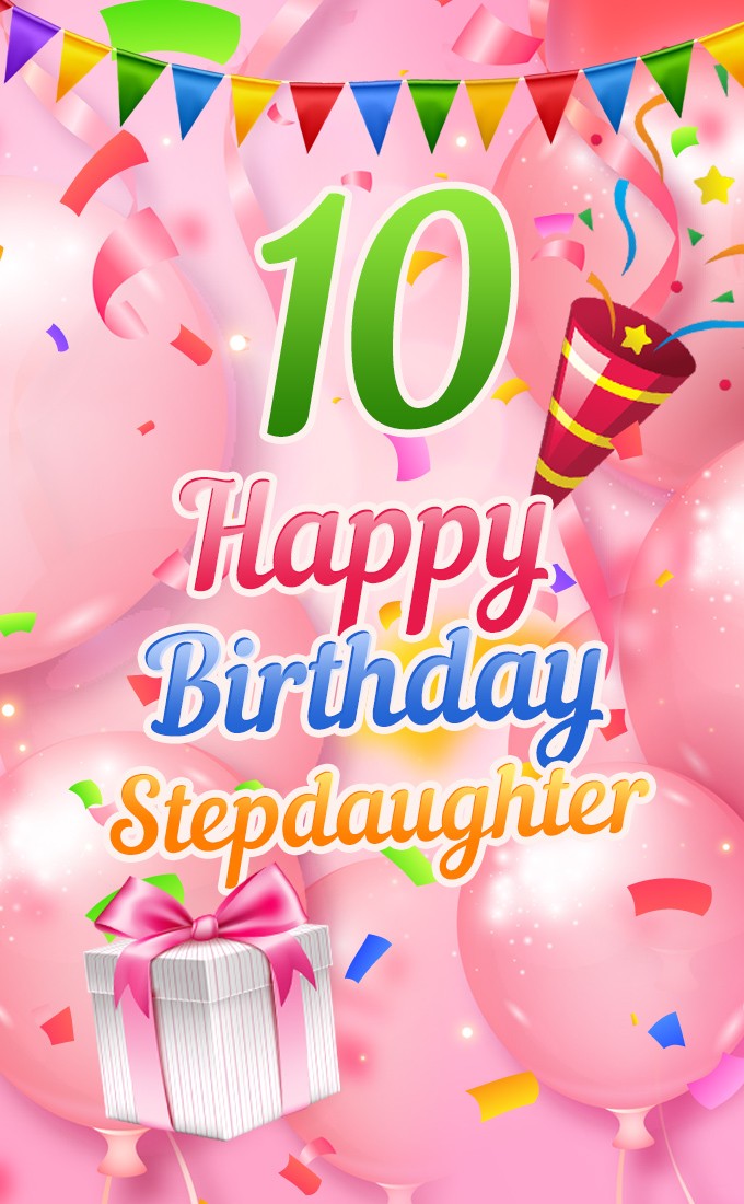 Happy 10th Birthday Stepdaughter Image (tall rectangle shape picture)