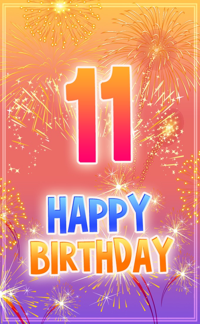 Happy 11th Birthday Image with fireworks (tall rectangle shape picture)