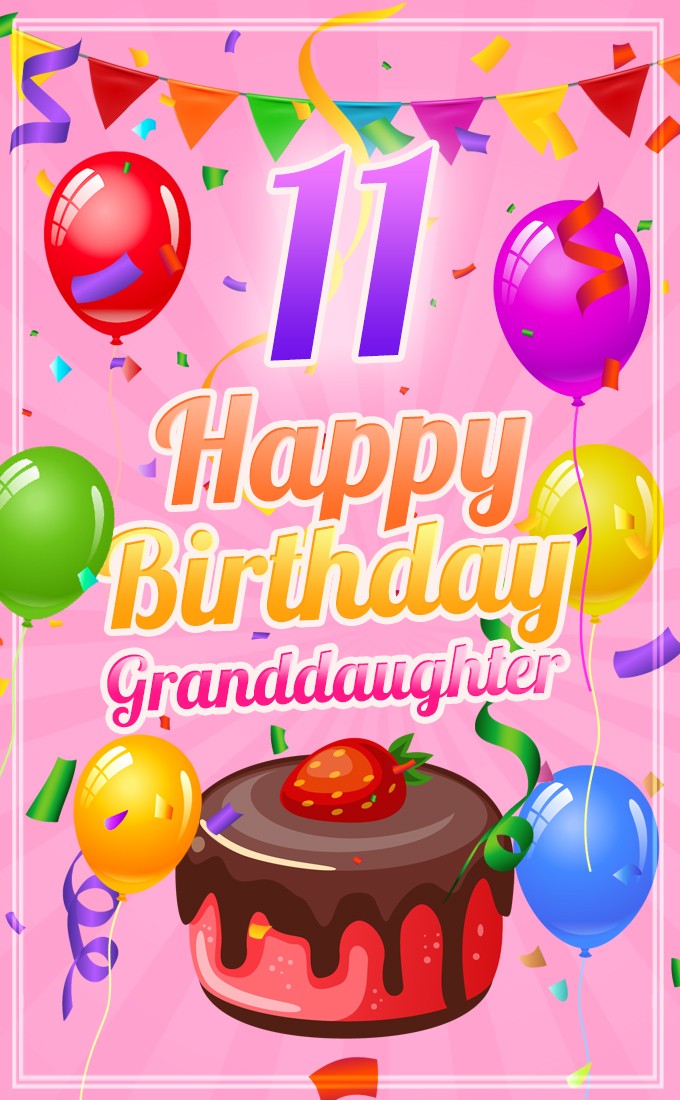 Happy 11th Birthday Granddaughter Image (tall rectangle shape picture)