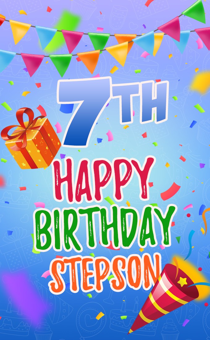 Happy 7th Birthday Stepson Image (tall rectangle shape picture)