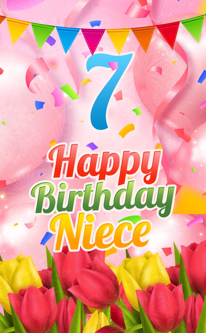 Happy 7th Birthday Niece Image (tall rectangle shape picture)