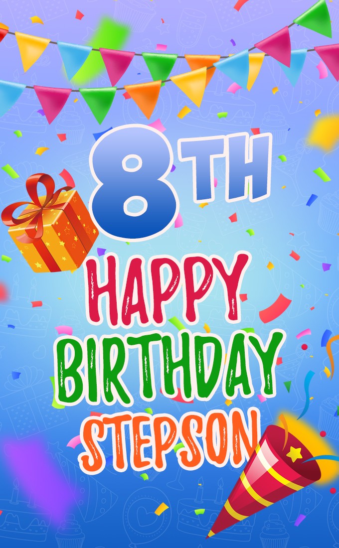 Happy 8th Birthday Stepson Image (tall rectangle shape picture)