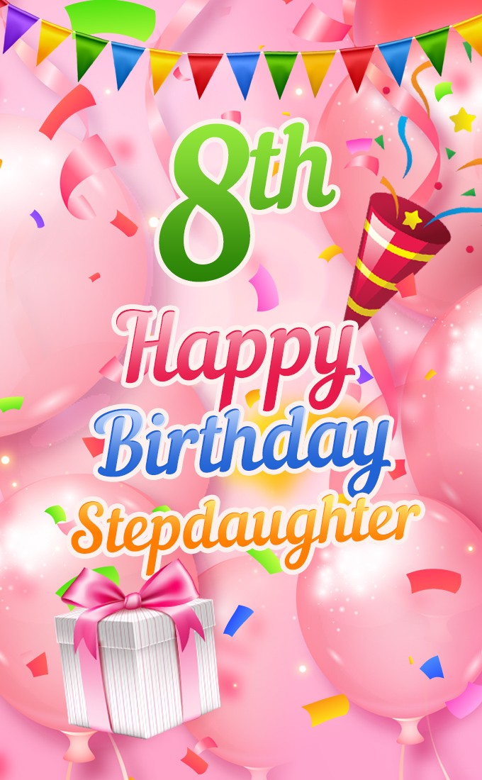 Happy 8th Birthday Stepdaughter Image (tall rectangle shape picture)