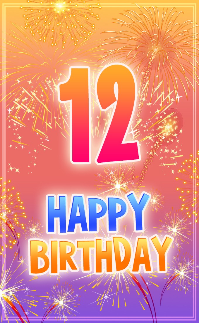 Happy 12th Birthday Image with fireworks (tall rectangle shape picture)